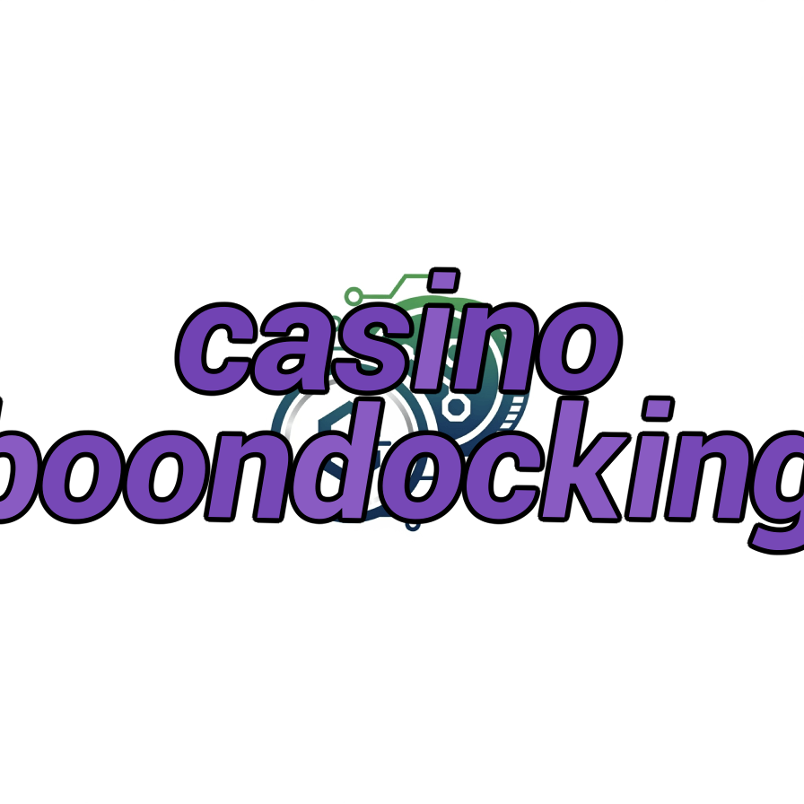 casino boondocking